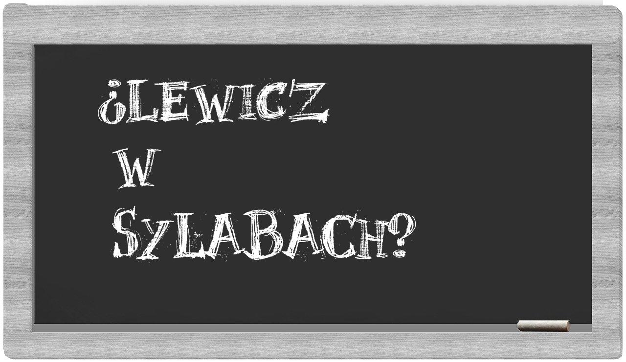 ¿Lewicz en sílabas?