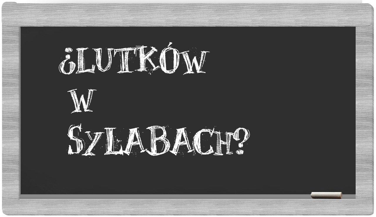 ¿Lutków en sílabas?