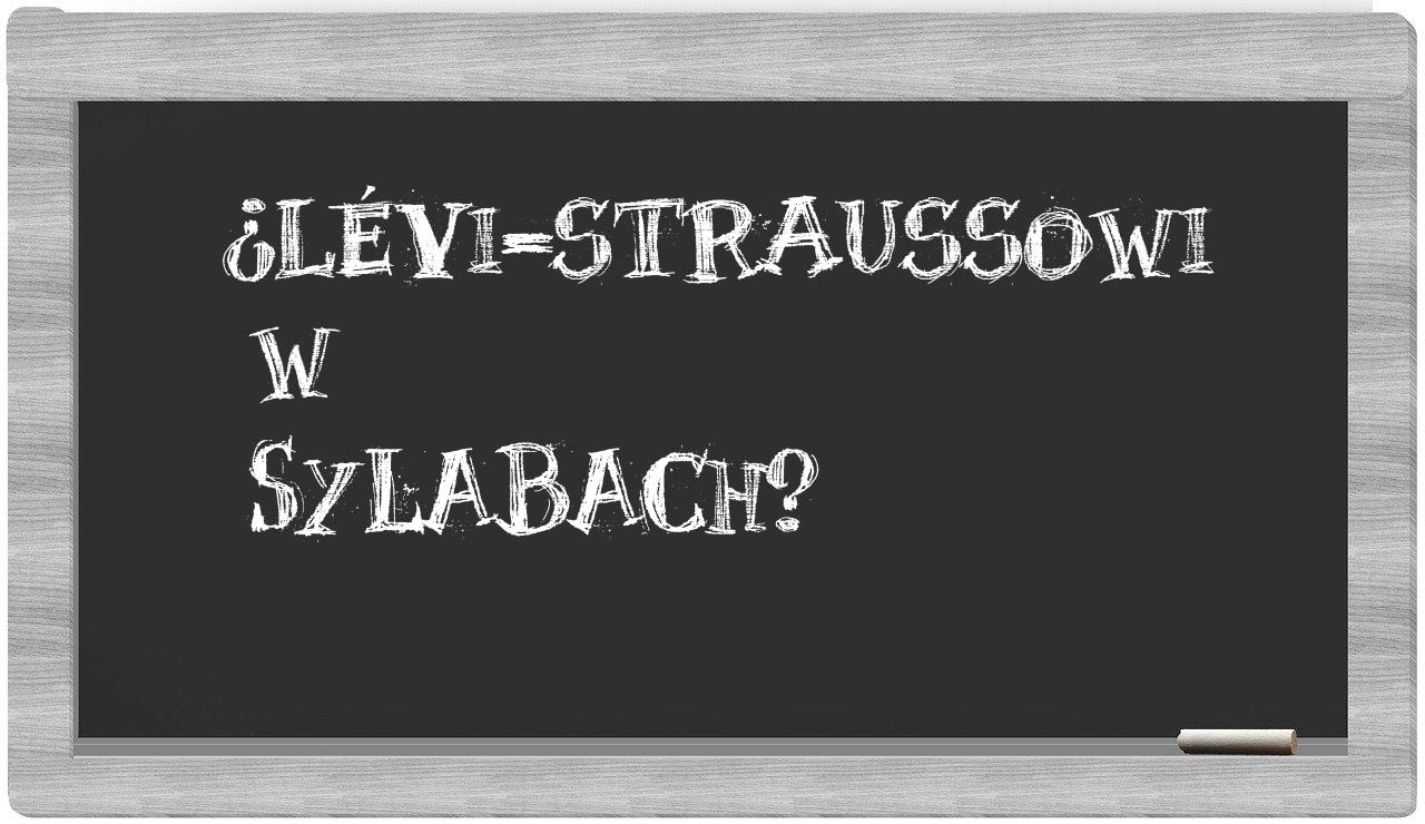 ¿Lévi-Straussowi en sílabas?