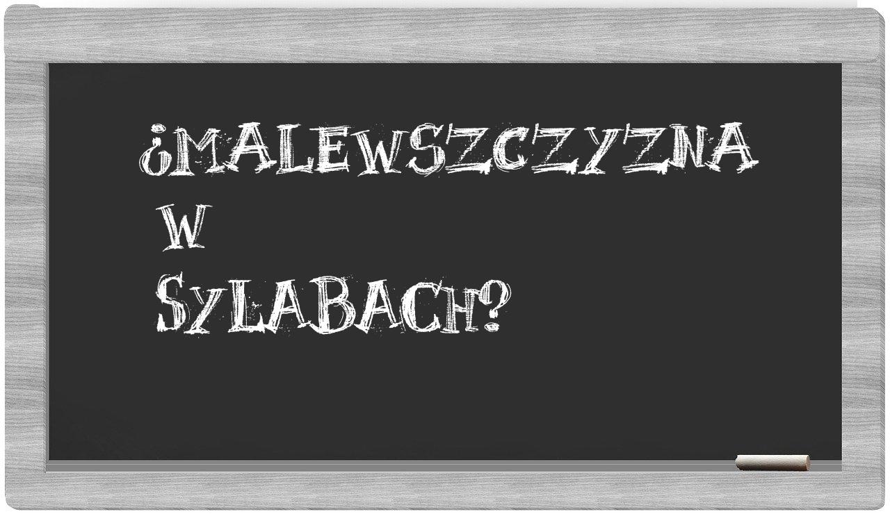¿Malewszczyzna en sílabas?
