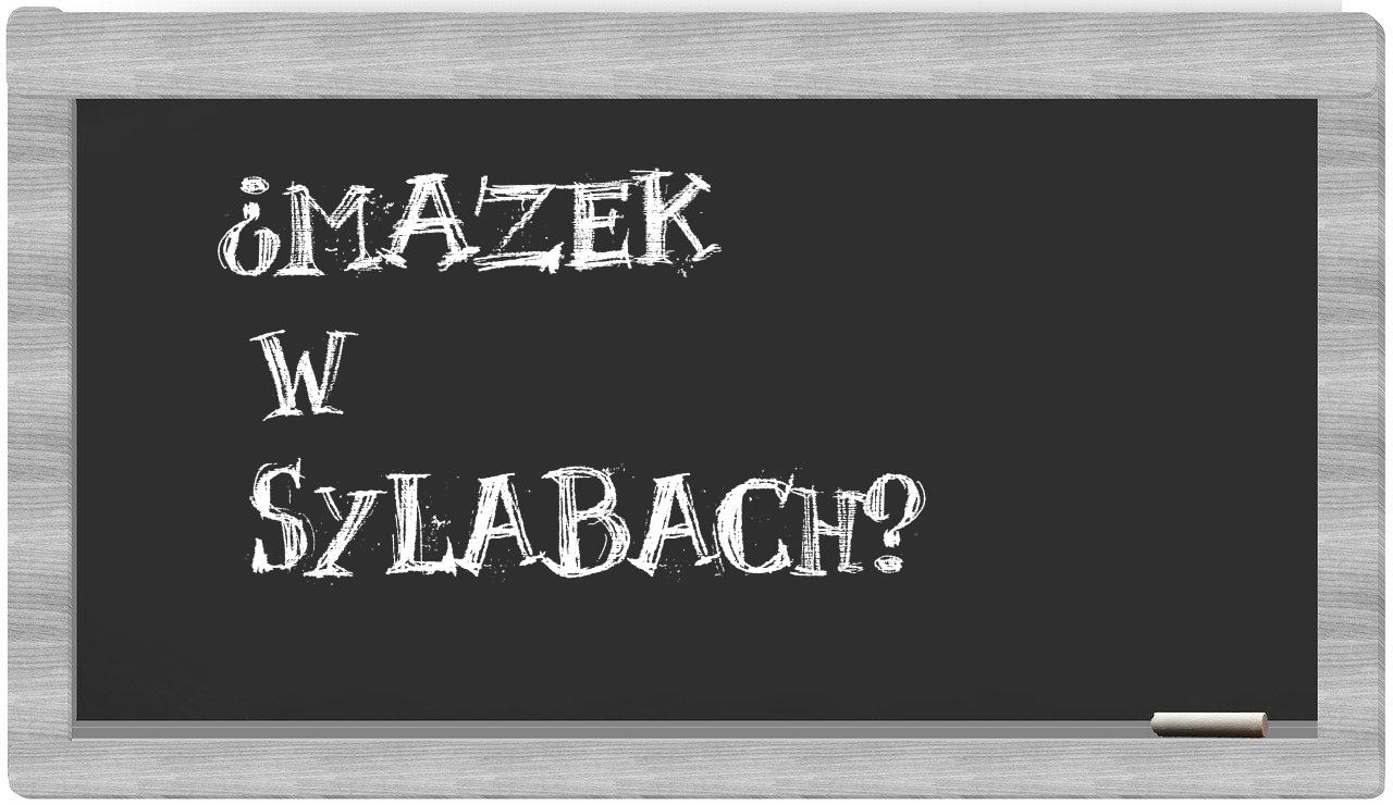 ¿Mazek en sílabas?