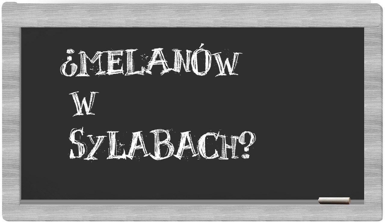 ¿Melanów en sílabas?