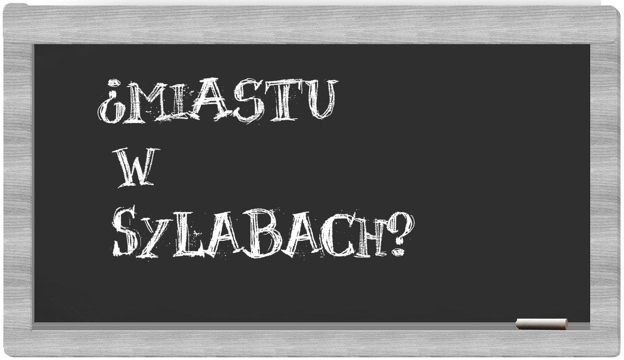 ¿Miastu en sílabas?