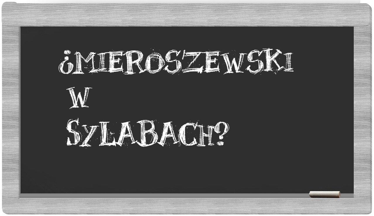 ¿Mieroszewski en sílabas?