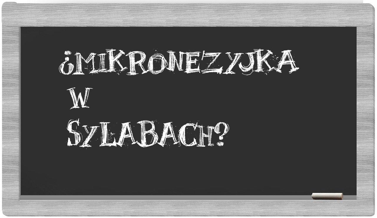 ¿Mikronezyjka en sílabas?