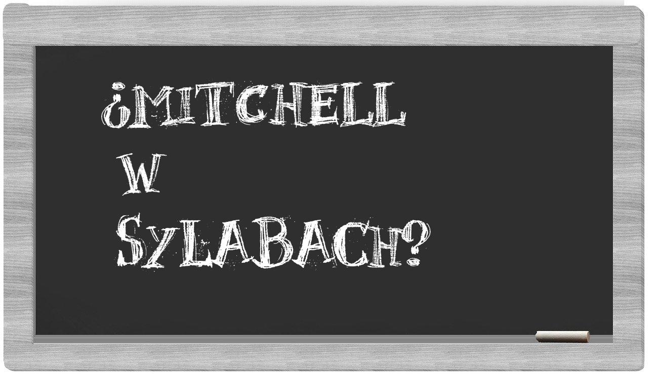 ¿Mitchell en sílabas?