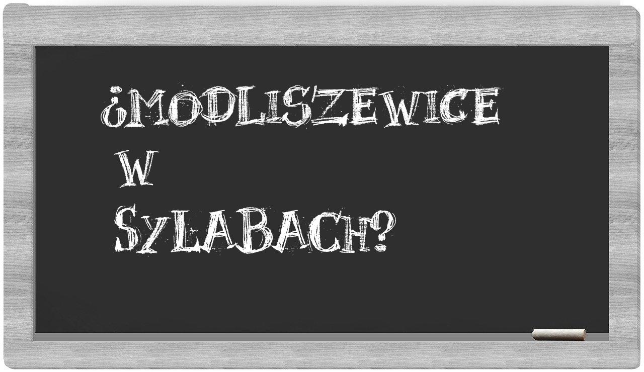 ¿Modliszewice en sílabas?