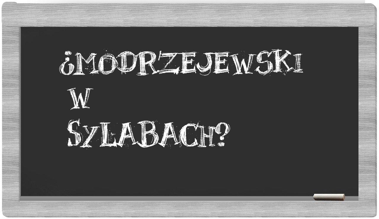 ¿Modrzejewski en sílabas?