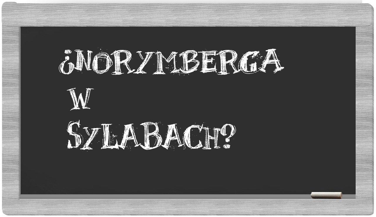 ¿Norymberga en sílabas?