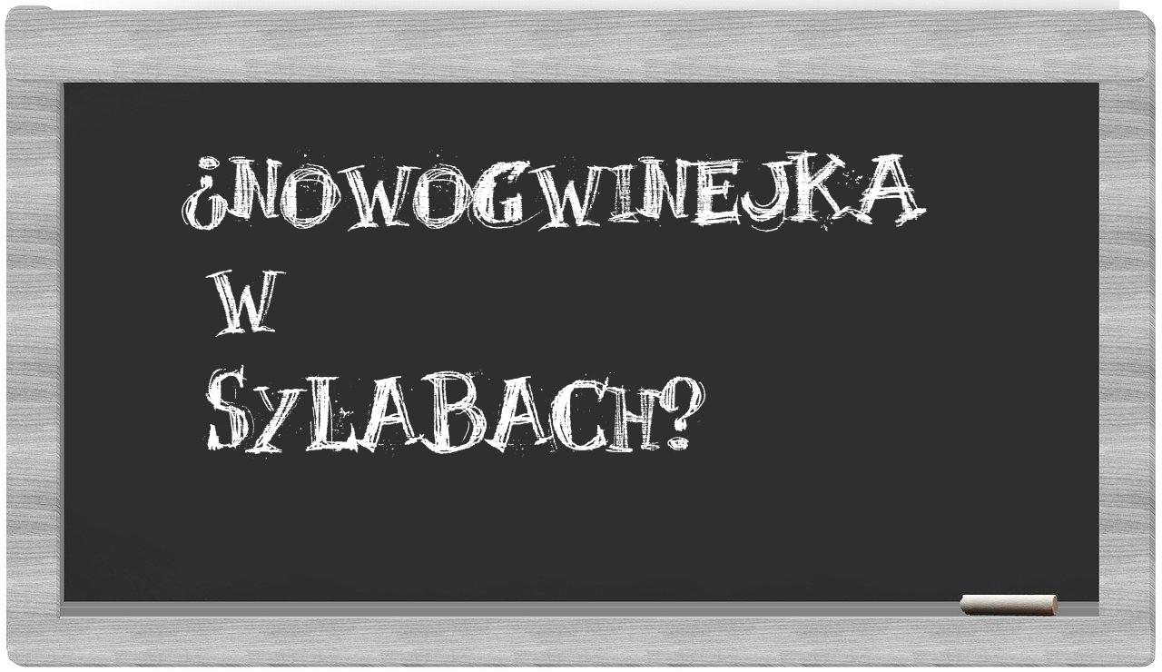 ¿Nowogwinejka en sílabas?