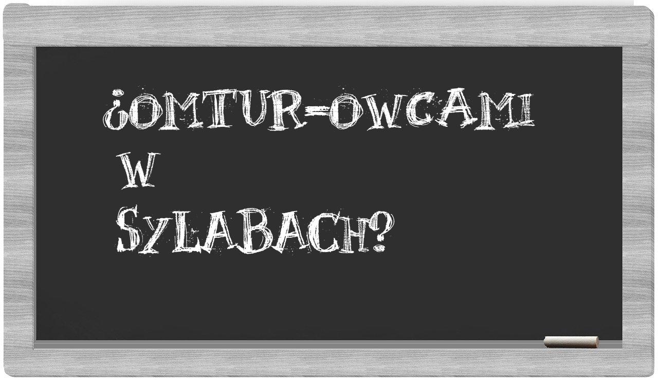 ¿OMTUR-owcami en sílabas?