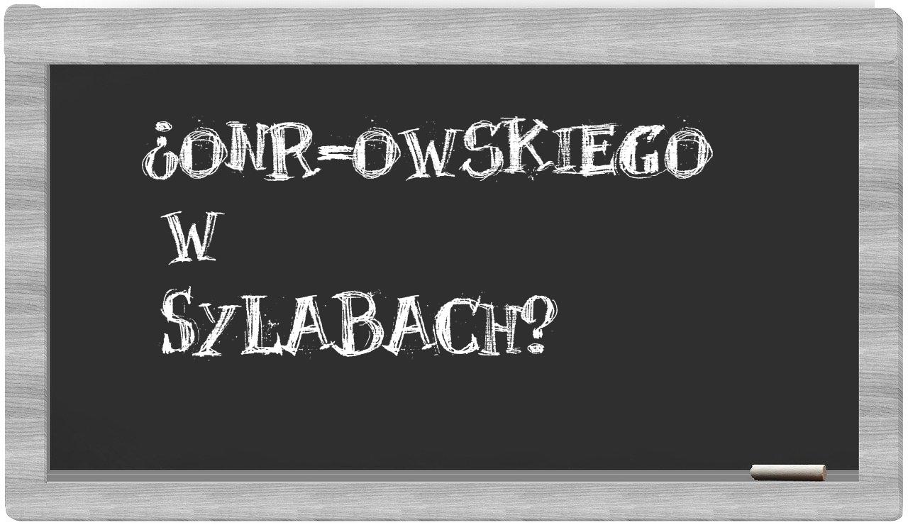 ¿ONR-owskiego en sílabas?