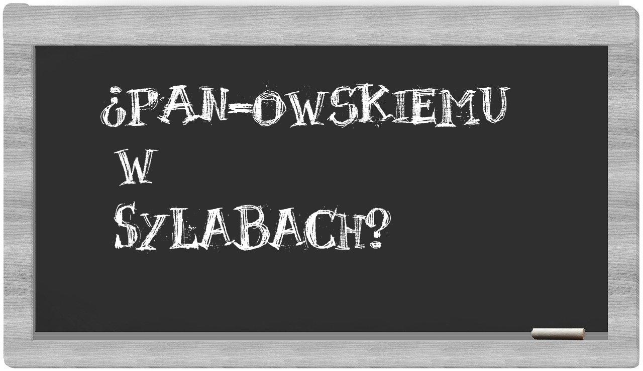 ¿PAN-owskiemu en sílabas?