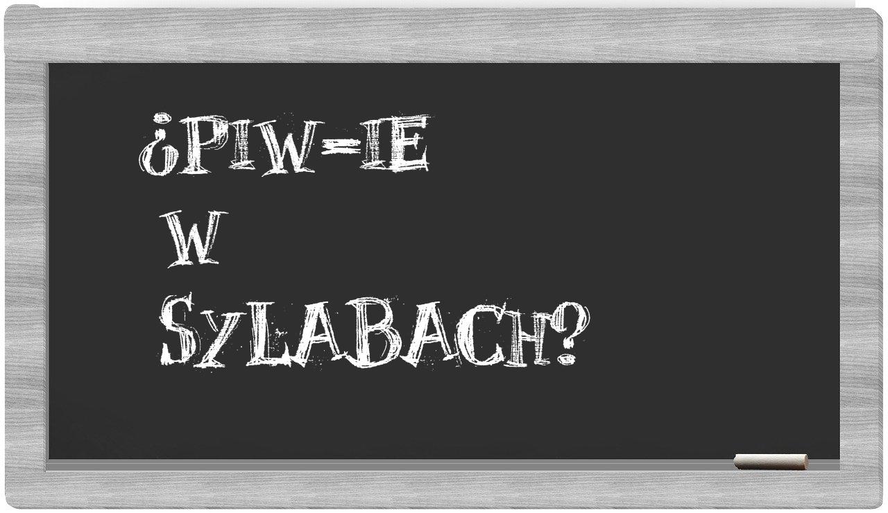 ¿PIW-ie en sílabas?