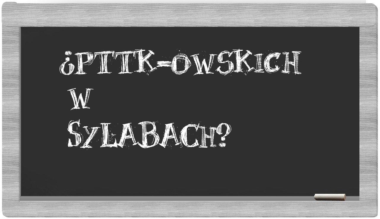 ¿PTTK-owskich en sílabas?