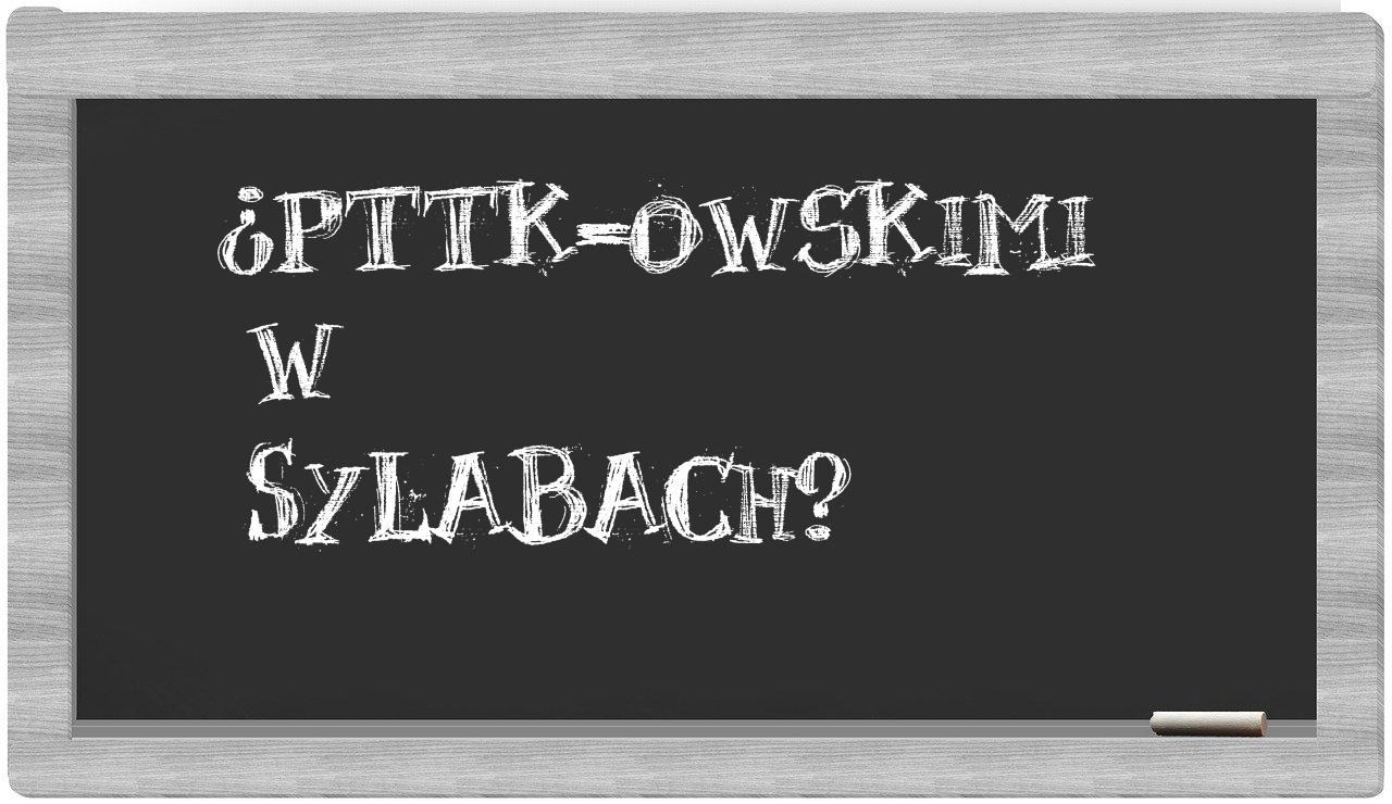 ¿PTTK-owskimi en sílabas?