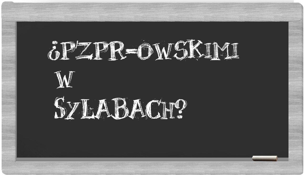 ¿PZPR-owskimi en sílabas?