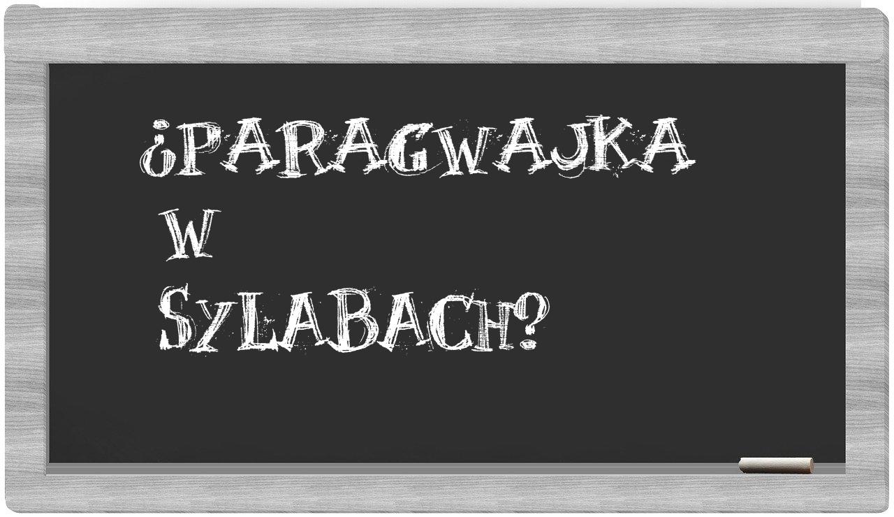 ¿Paragwajka en sílabas?