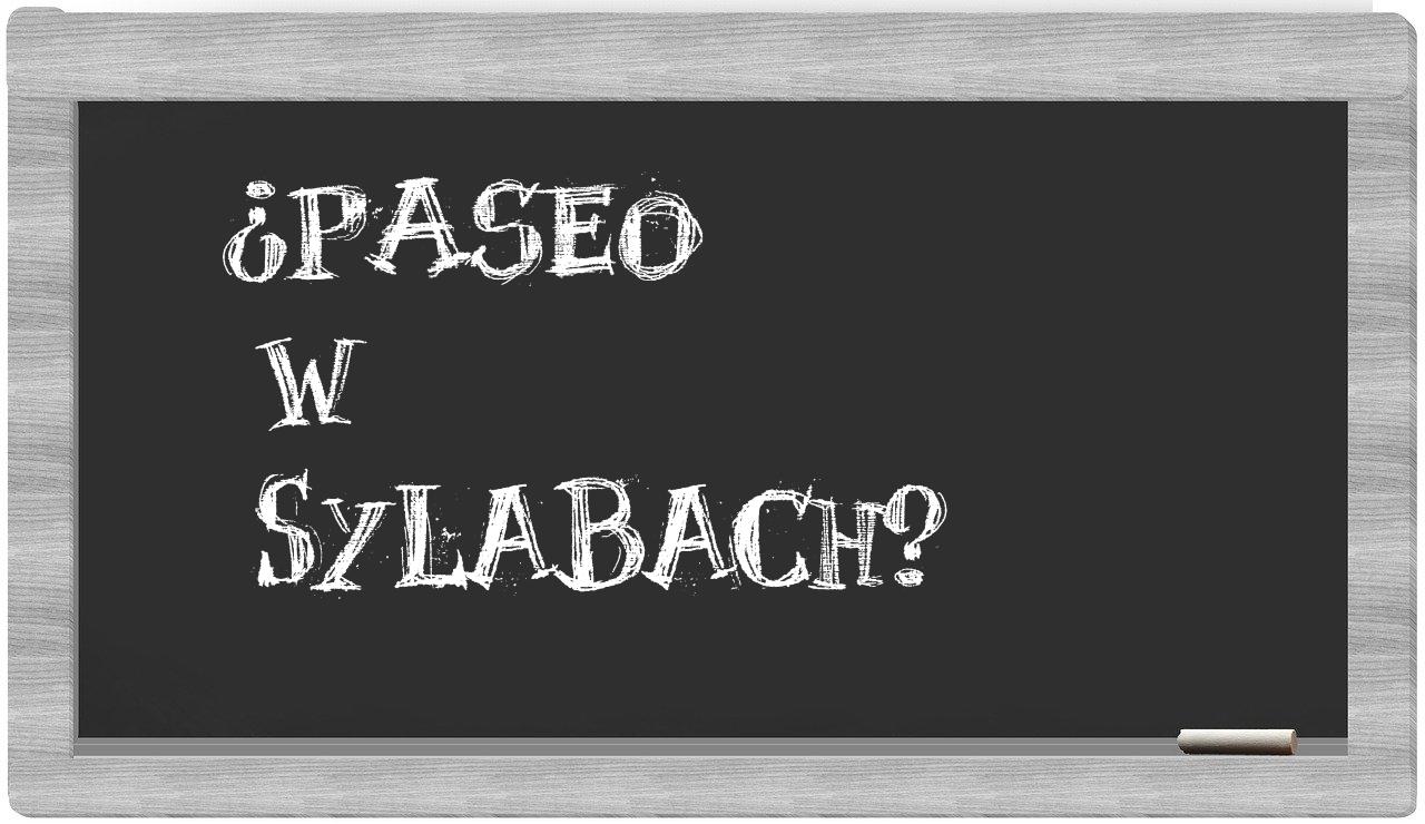 ¿Paseo en sílabas?