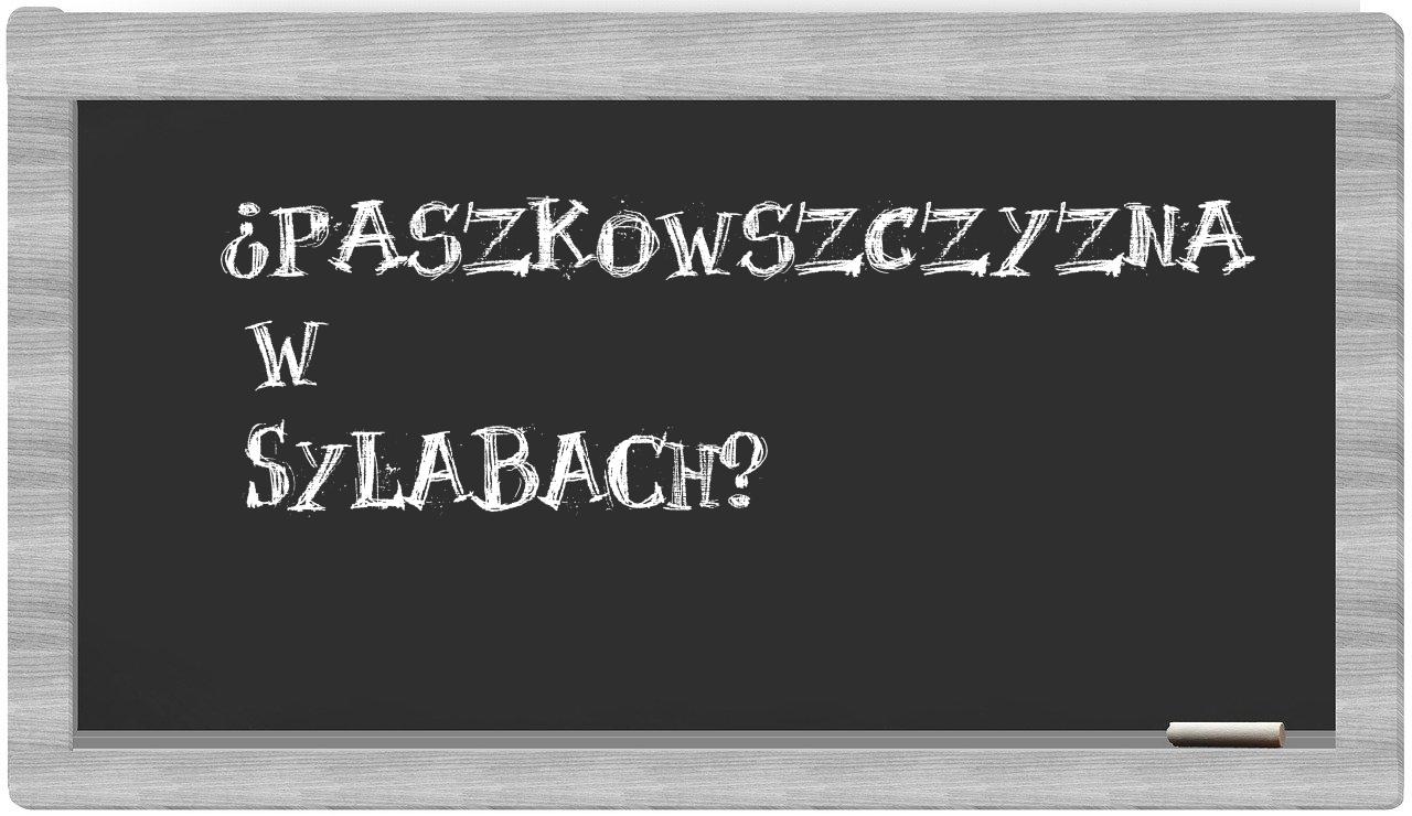 ¿Paszkowszczyzna en sílabas?