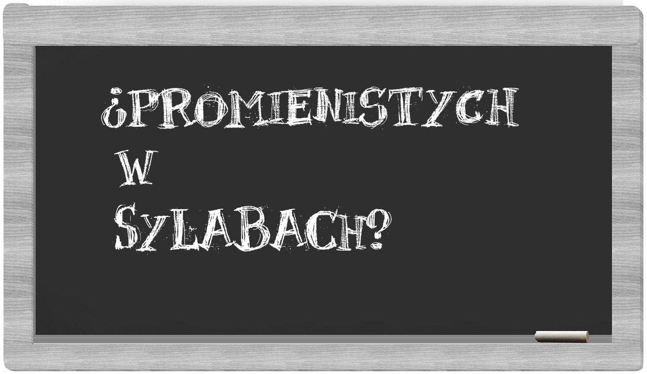 Promienistych in syllables