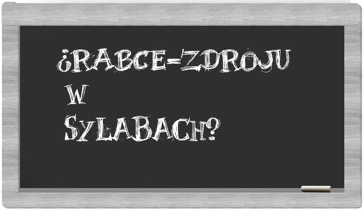 ¿Rabce-Zdroju en sílabas?