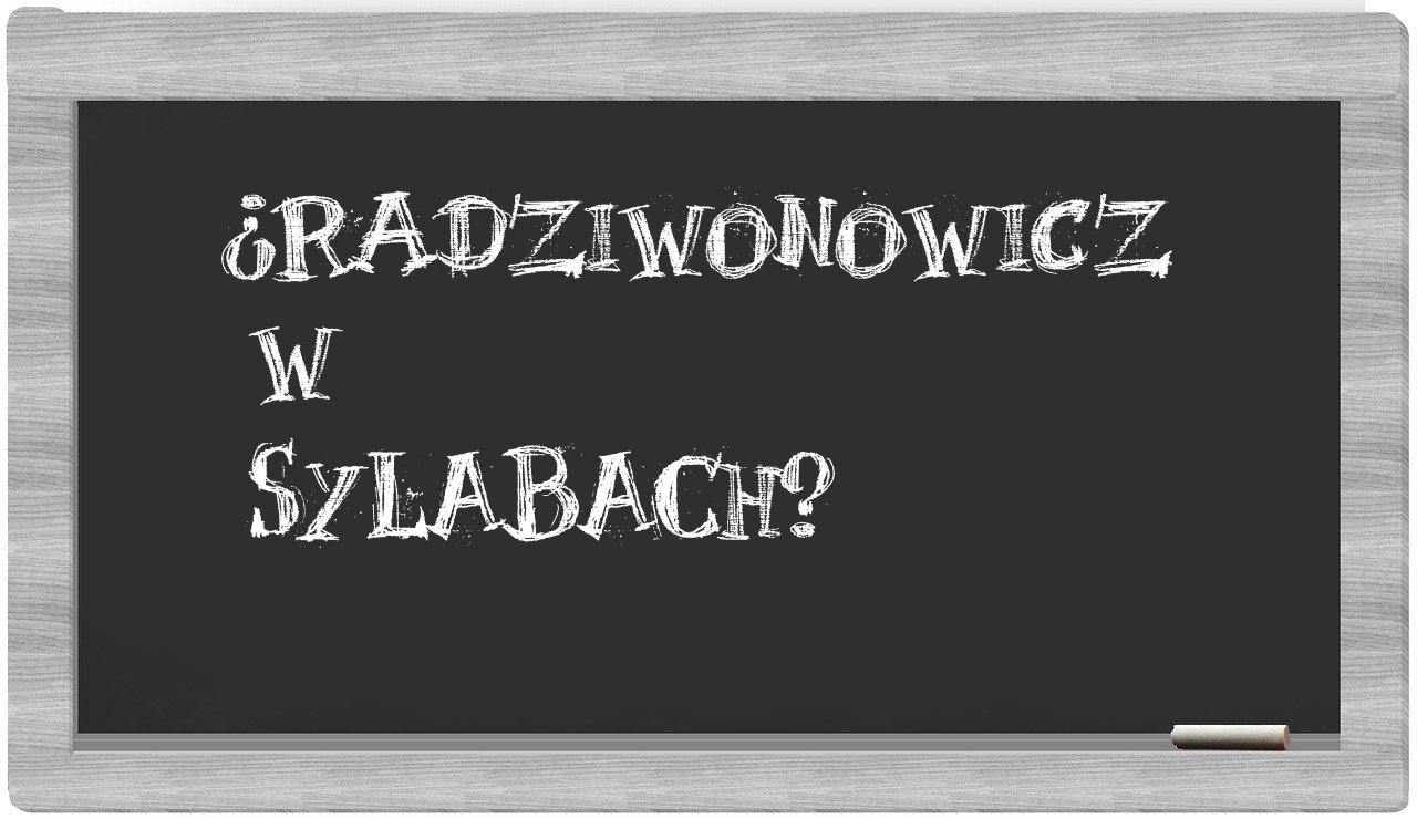 ¿Radziwonowicz en sílabas?