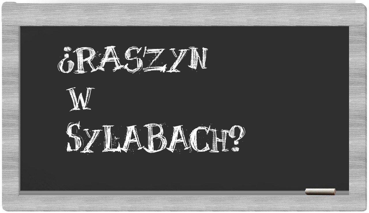¿Raszyn en sílabas?