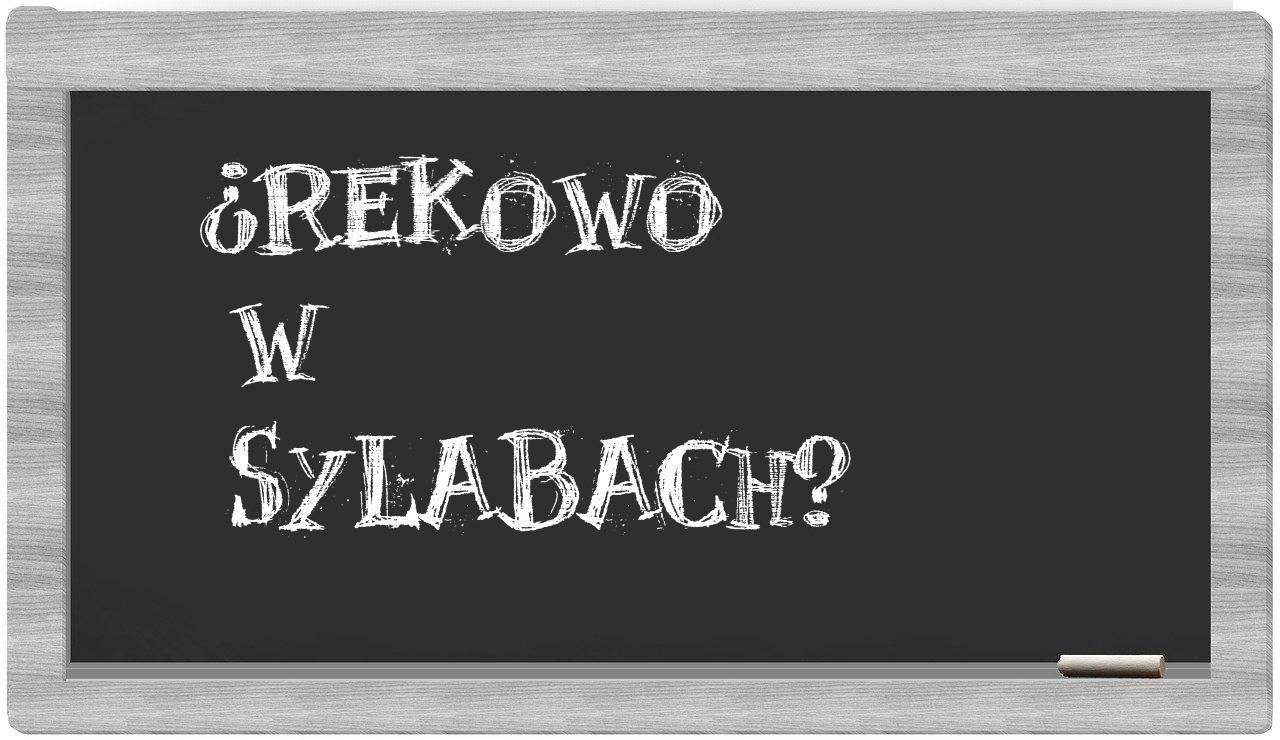 ¿Rekowo en sílabas?