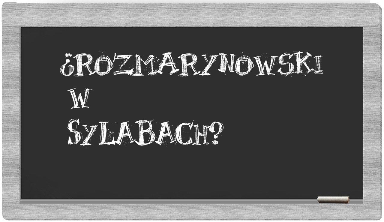 Rozmarynowski in syllables