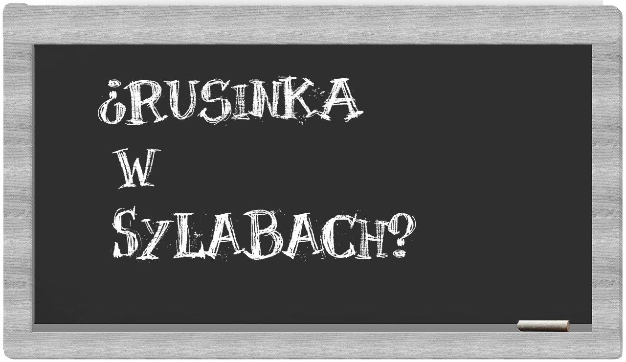 ¿Rusinka en sílabas?