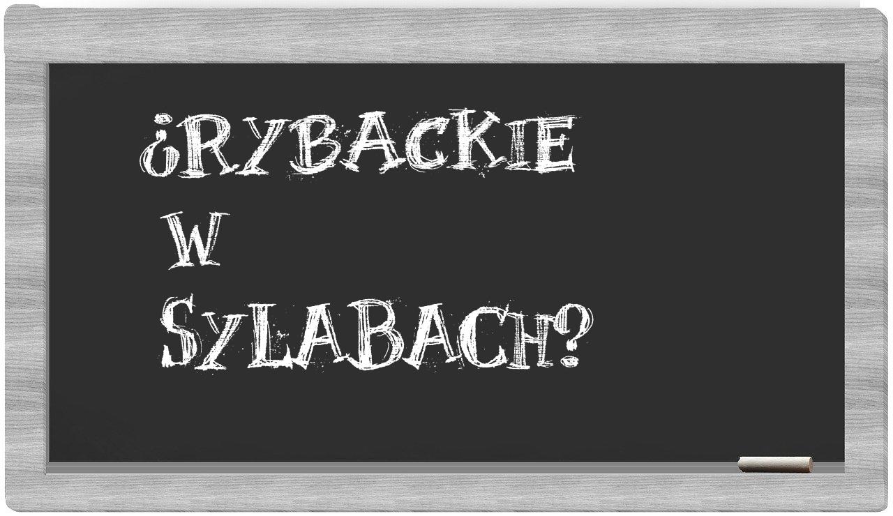 ¿Rybackie en sílabas?