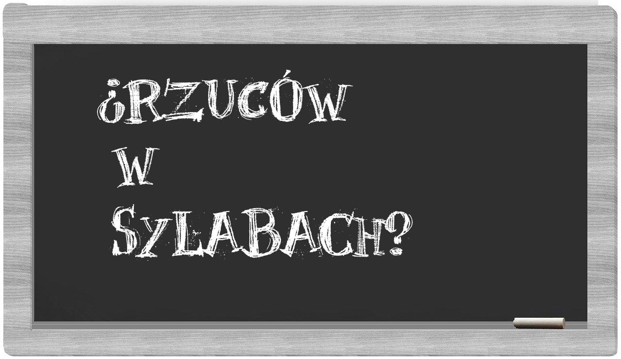 ¿Rzuców en sílabas?