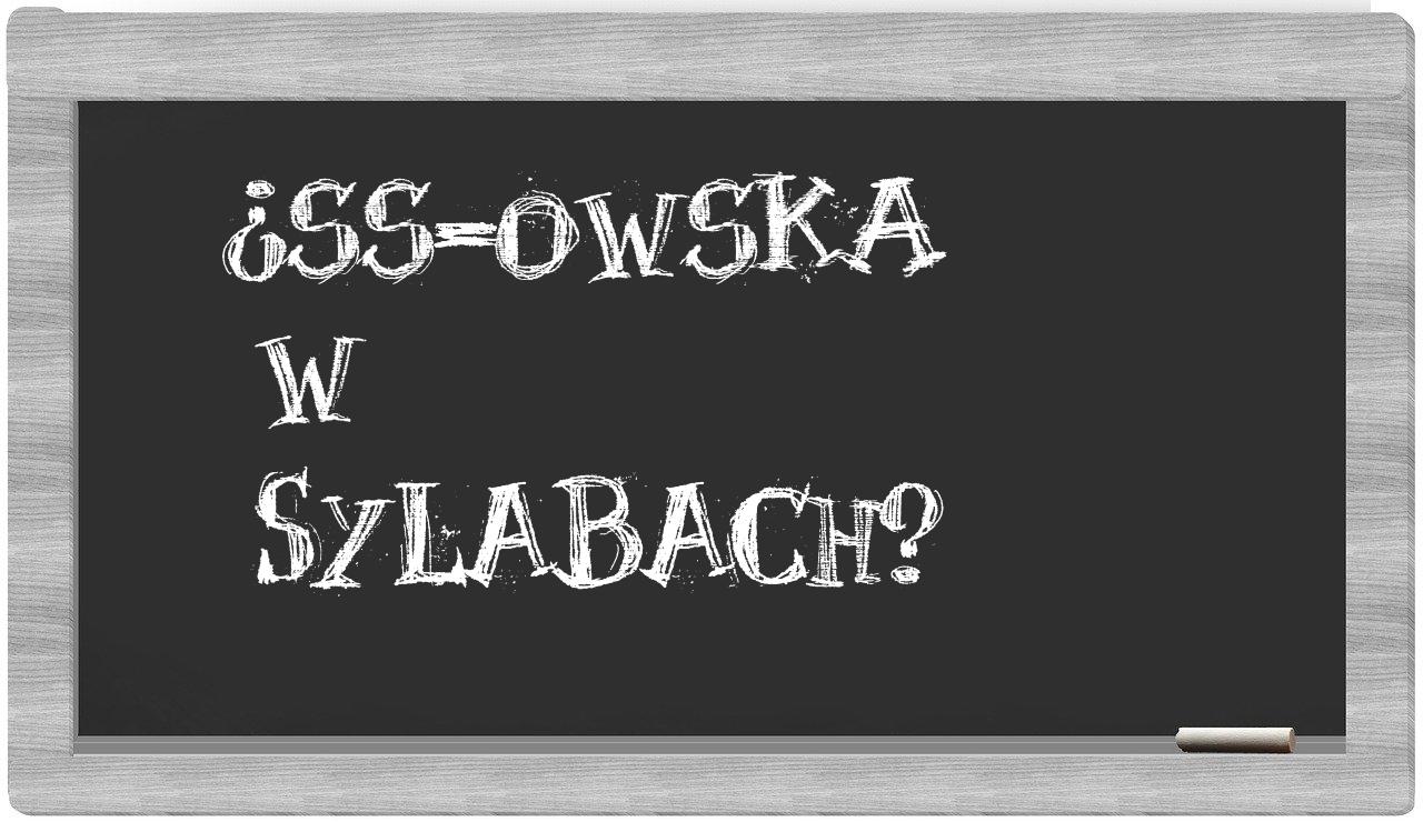 ¿SS-owska en sílabas?