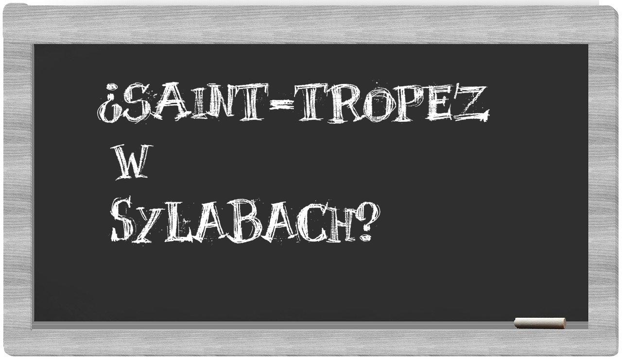 ¿Saint-Tropez en sílabas?