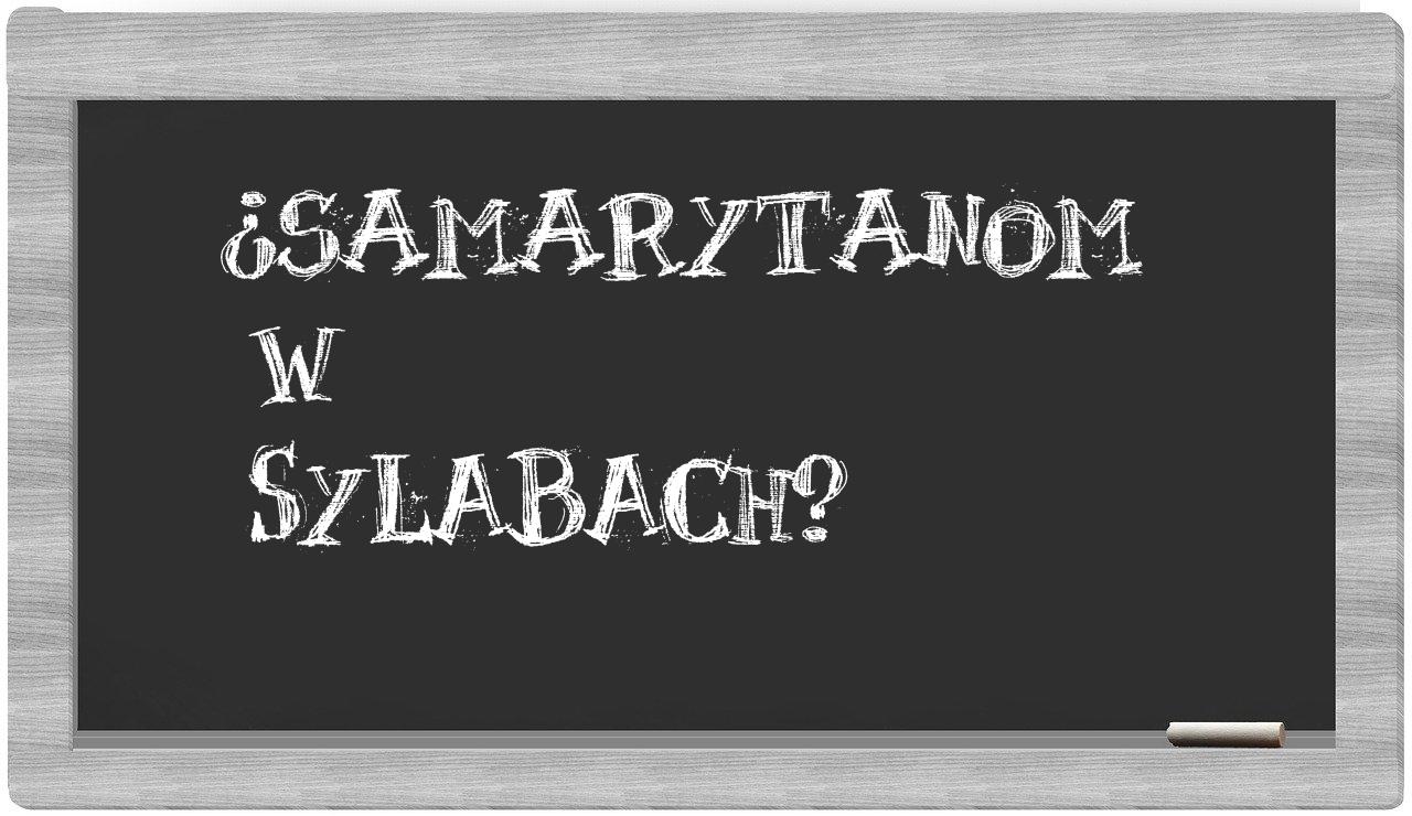 ¿Samarytanom en sílabas?
