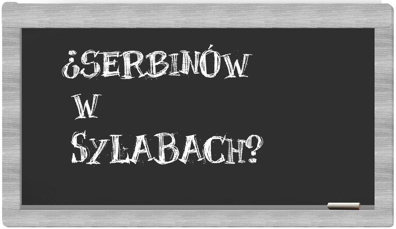 ¿Serbinów en sílabas?