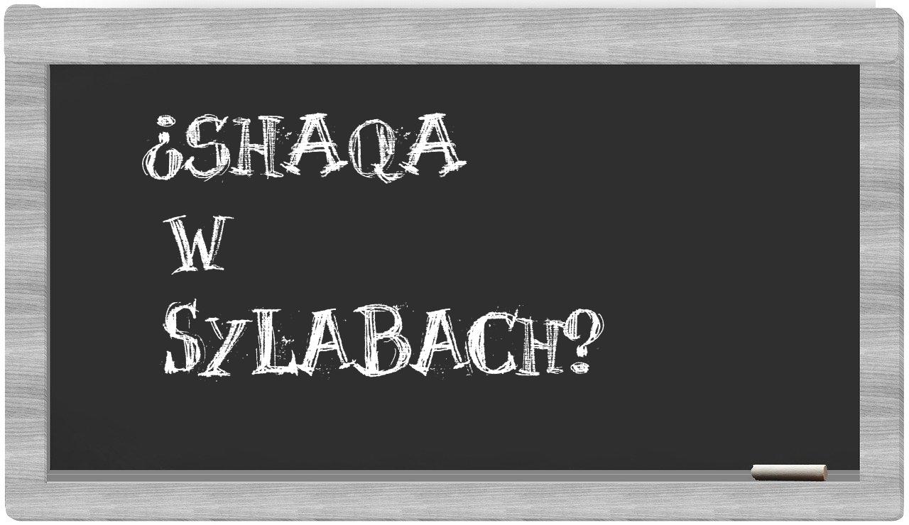 ¿Shaqa en sílabas?