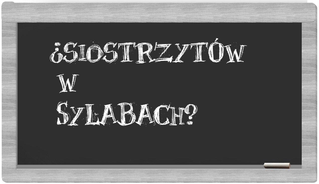 Siostrzytów in syllables