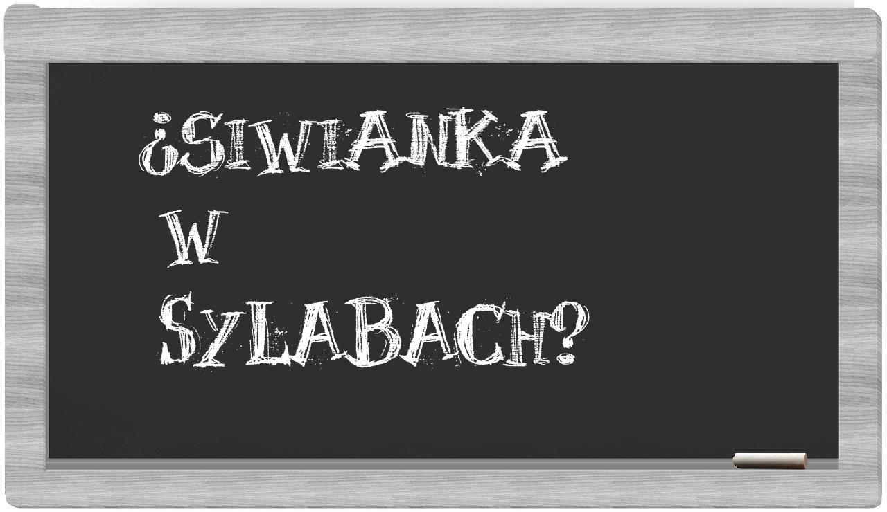 ¿Siwianka en sílabas?