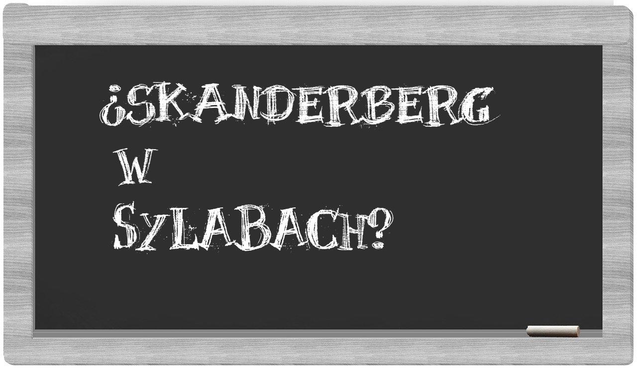 Skanderberg in syllables