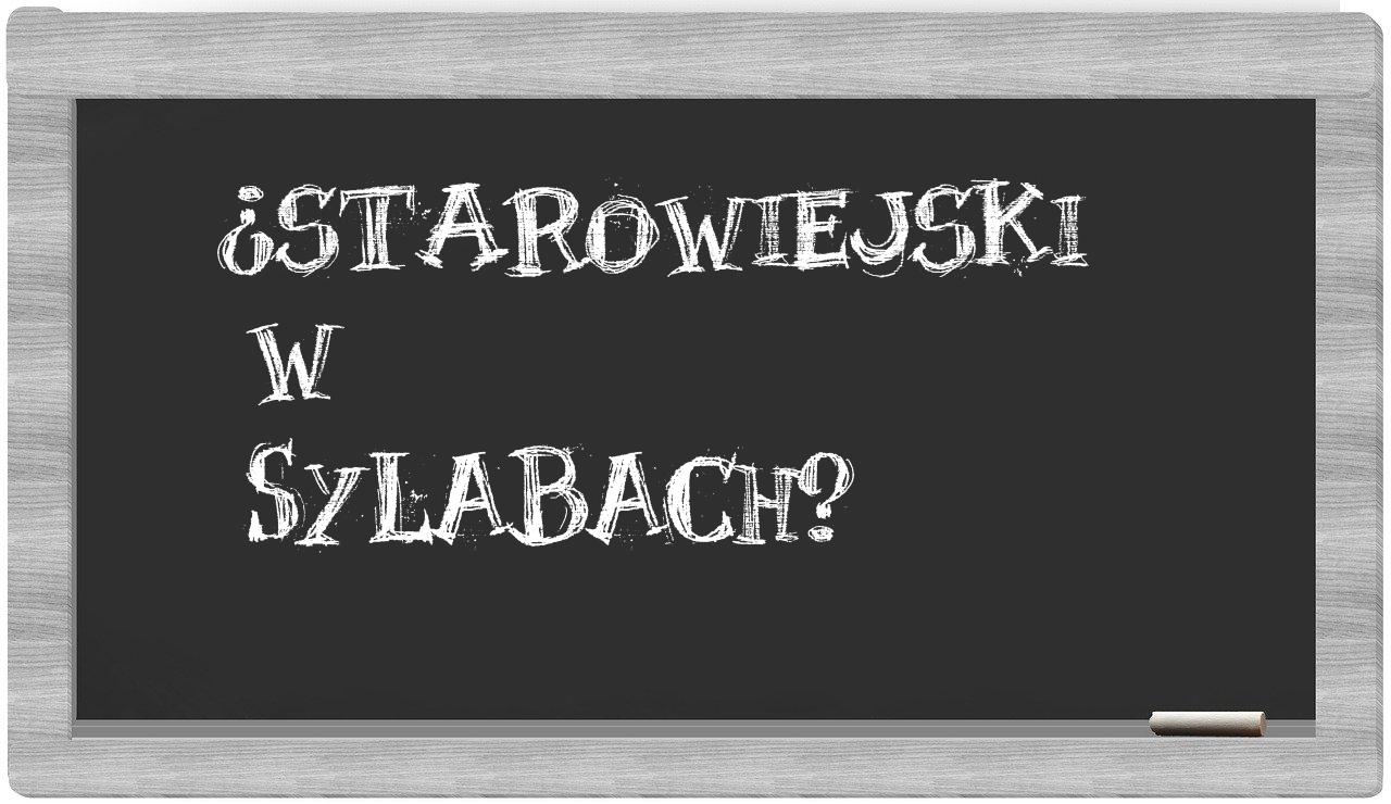 ¿Starowiejski en sílabas?