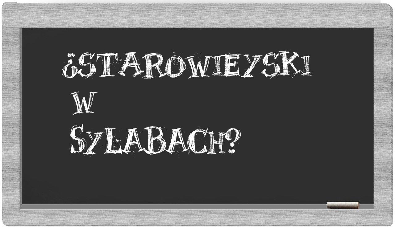 ¿Starowieyski en sílabas?