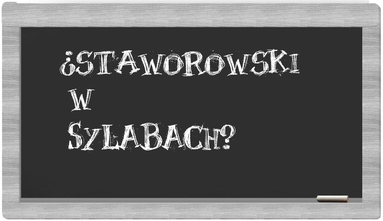 ¿Staworowski en sílabas?