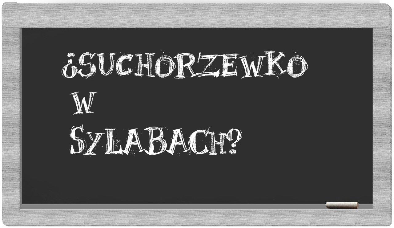 ¿Suchorzewko en sílabas?