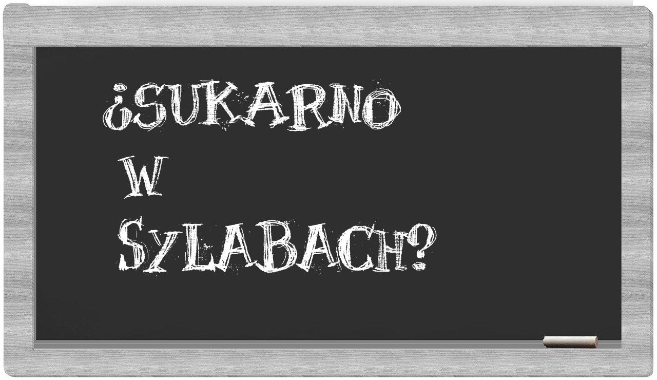 ¿Sukarno en sílabas?