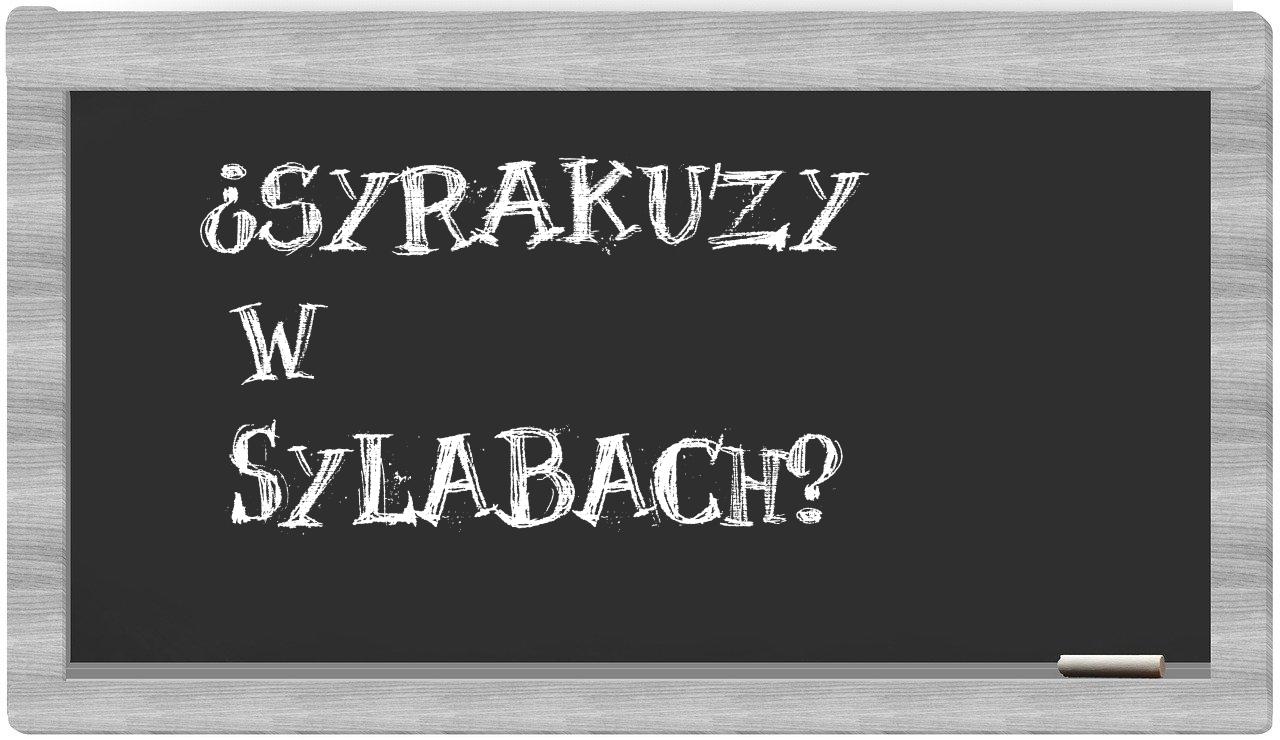 ¿Syrakuzy en sílabas?