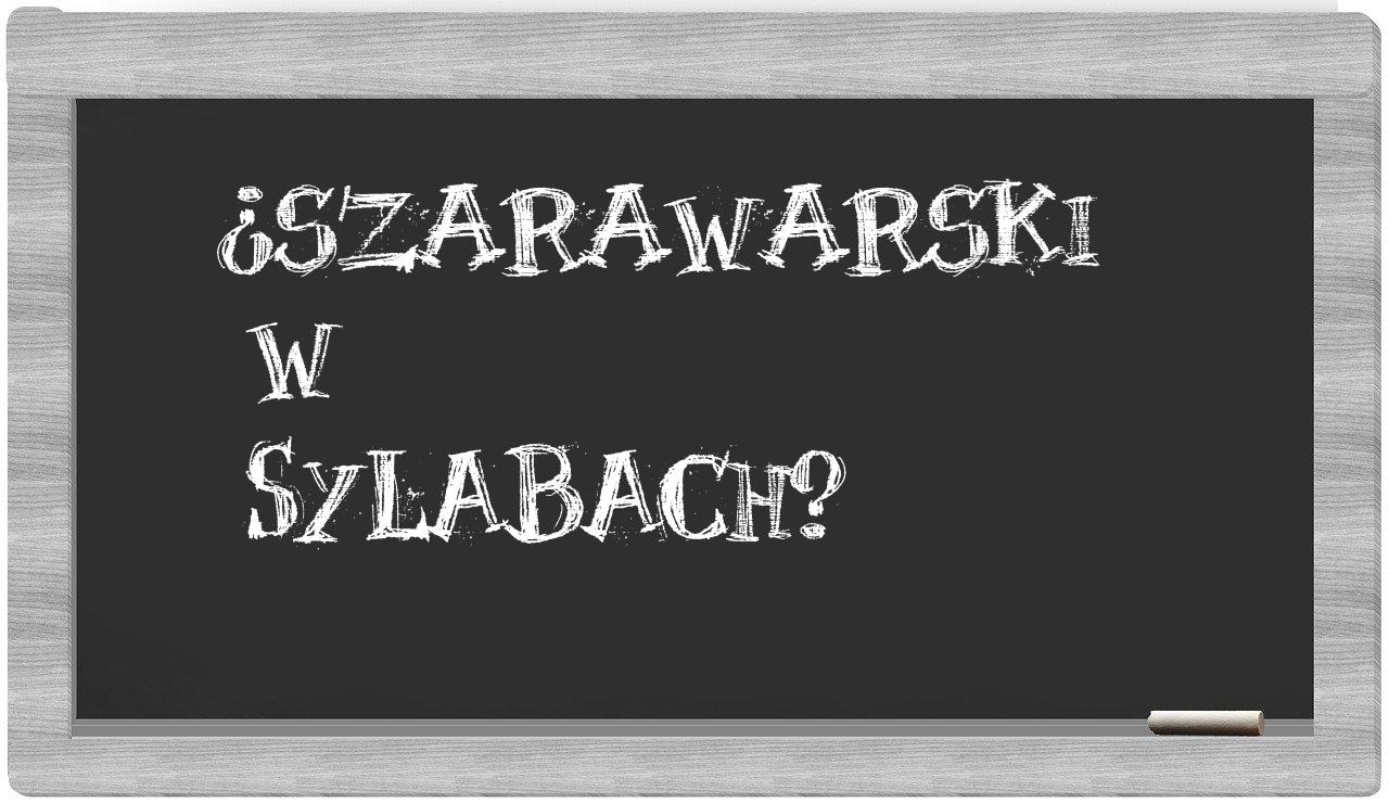¿Szarawarski en sílabas?