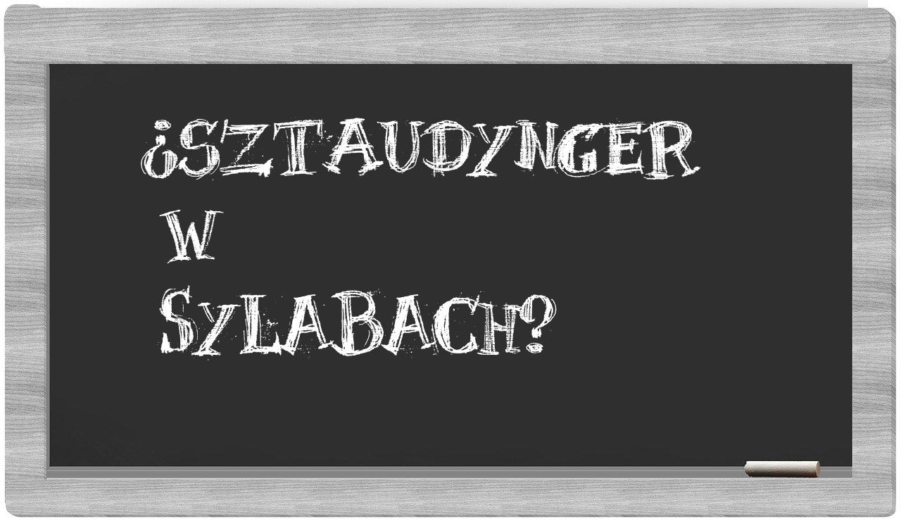 Sztaudynger in syllables