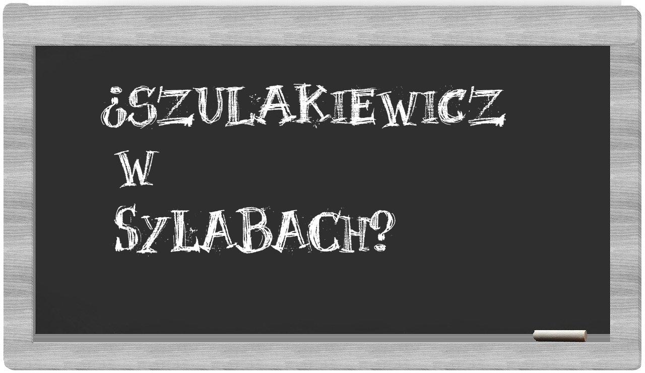 ¿Szulakiewicz en sílabas?